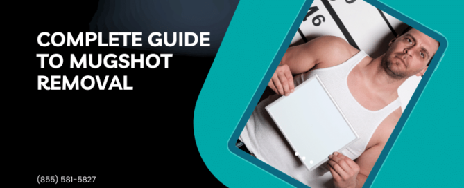 How to Remove Your Mugshot from the Internet