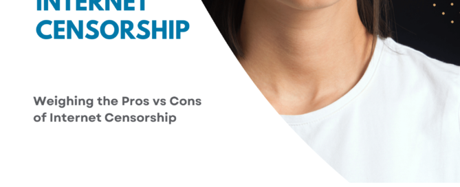 Internet Censorship Pros vs Cons Debate