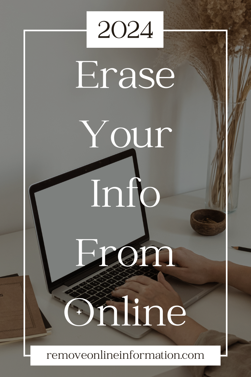Erase Your Personal Information from the Internet
