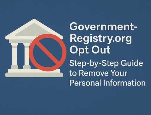 GovernmentRegistry.org Opt Out: Step-by-Step Guide to Remove Your Personal Information