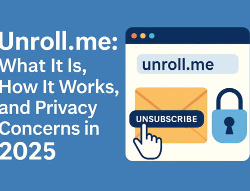 Unroll.me: What It Is, How It Works, and Privacy Concerns in 2025
